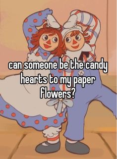 two people hugging each other with the caption can someone be the candy hearts to my paper flowers?