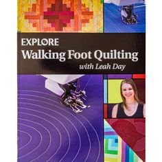 Explore Walking Foot Quilting with Leah Day Book Walking Foot Quilting Designs, Easy Free Motion Quilting Designs, Free Motion Quilting Designs, Beginner Quilt Tutorial, Machine Quilting Tutorial, Walking Foot Quilting, How To Quilt, Computerized Quilting, Paper Quilt