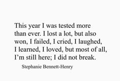 a quote from stephanie bennett - henry on the subject of this year i was tested more than ever