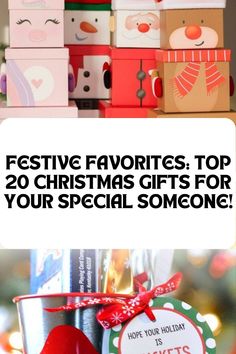 christmas presents are stacked on top of each other with the text festive favorites top 20 christmas gifts for your special someone