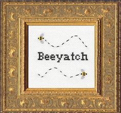 the beeyattch cross stitch pattern is shown in a gold frame