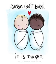 an illustration of two people with the words racism isn't born it is taught