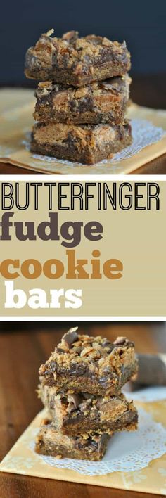 three bars stacked on top of each other with the words butterfingerer fudge cookie bars