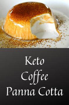 keto coffee panna cota on a white plate with caramel drizzle