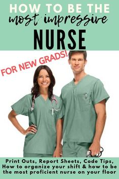 two nurses standing next to each other with the text how to be the most impressive nurse for