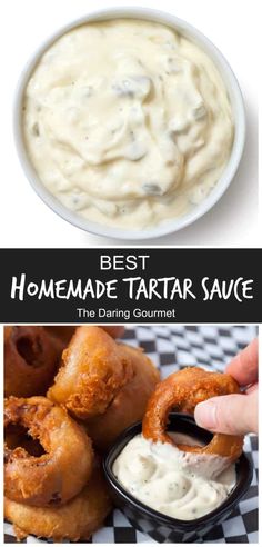 the best homemade tartar sauce is in a bowl with onion rings and dipping sauce