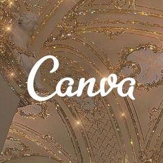 the words canva are written in white and gold