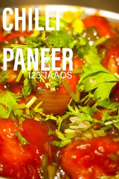 a pan filled with tomatoes and herbs next to the words chile paneer on it