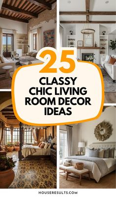 the 25 classy chic living room decor ideas are featured in this collage