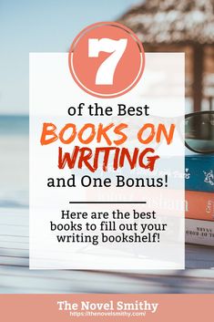 books on top of each other with the title 7 of the best books on writing and one