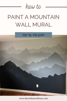 a wall with mountains painted on it and the words how to paint a mountain wall mural