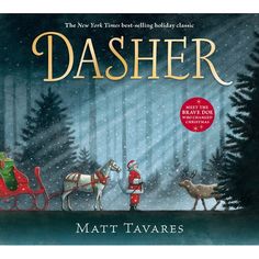 the cover of dasher by matt tavares, with santa and his sleigh