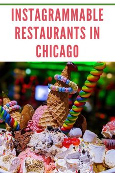 an ice cream sundae with the words instagramable restaurants in chicago on it