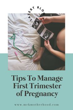 a baby laying on top of a bed with the title tips to manage first trimester of