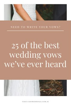 the words 25 of the best wedding vows we've ever heard