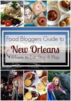 food bloggers guide to new orleans where to eat, stay and play