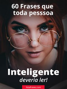 a woman wearing glasses with the caption intellegente deveria let