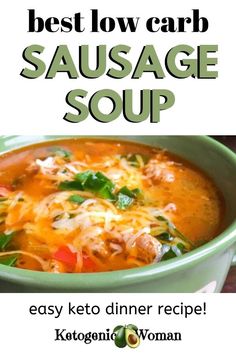 the best low carb sausage soup recipe is made with easy keto and other ingredients