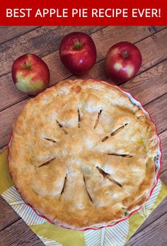 an apple pie on a table with apples around it and the words best apple pie recipe ever