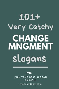 the text reads 1011 very catchy change management slogans pick your best slogan today