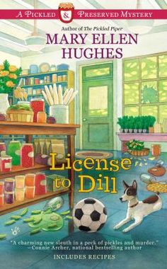 a book cover for license to dill by mary ellen hughs with a dog on the floor