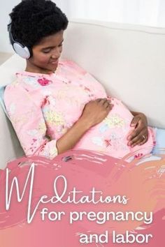 a pregnant woman wearing headphones sitting on a couch with the words meditations for pregnant and labor