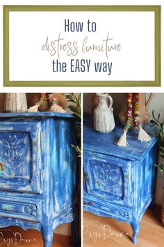 how to distress furniture the easy way