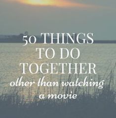 50 things to do together, other than watching movies. A list of things to do for married couples, dating couples, roommates, and friends! Things To Do Together, The Perfect Guy, Marriage Tips, Night Ideas, Dating Humor, Happy Marriage, Married Life, Marriage Advice, Married Couple