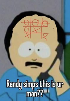 a cartoon character with the words randy simps this is ur man? on his head