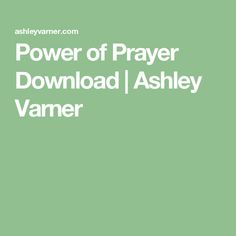 the power of prayer by ashley vamer, with text overlaying it