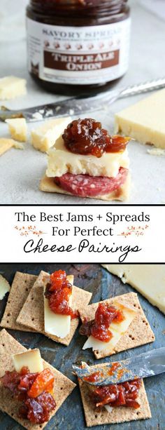 the best jams and spreads for cheese - covered crackers are easy to make