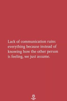 a red background with the words lack of communication ruins everything because it's not