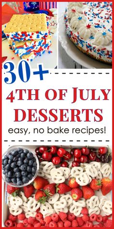 patriotic desserts with text overlay that reads, 30 fourth of july desserts easy, no bake recipes