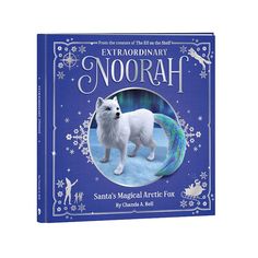 Elf On the Shelf: Extraordinary Noorah: Santa’s Magical Arctic Fox Book - Elf On the Shelf: Extraordinary Noorah: Santa’s Magical Arctic Fox Book Holiday Reading List, Elf Pets, Christmas Books For Kids, The Elf On The Shelf, Christmas Tale, Polar Light, Kids Imagination, Arctic Fox, The Northern Lights