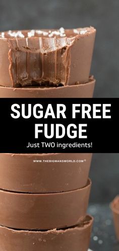 chocolate fudge stacked on top of each other with the words sugar free fudge just two ingredients