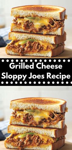 grilled cheese sloppy joes recipe is shown in two different pictures, one with the sandwich cut in half