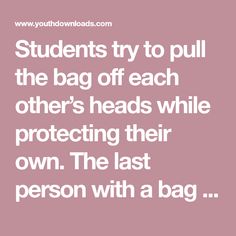 students try to pull the bag off each other's heads while protecting their own