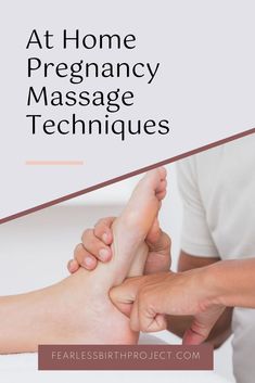 a woman getting her foot massage at home with the text at home pregnancy massage techniques