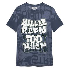 Brand Dunkare Dunkare Low Diffused Blue 11s Shirt - Yall Be Capn To Much City Shirt Unisex Blue Relaxed Fit T-shirt With Graffiti Print, Blue Graffiti Print Crew Neck T-shirt, Blue Crew Neck T-shirt With Graffiti Print, Urban Blue Tops With Text Print, Blue Cotton Tops With Graffiti Print, Blue Graffiti Print Tops For Streetwear, Urban Blue Shirt With Graphic Print, Casual Blue Graffiti Print Top, Casual Blue Tops With Graffiti Print