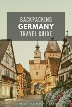 an old european town with the text backpacking germany travel guide on it's cover