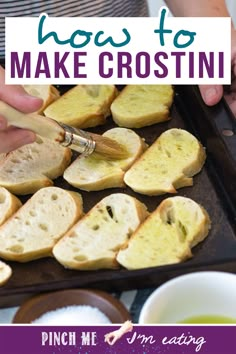 how to make crostini on a baking sheet with text overlay that reads, how to make crostini