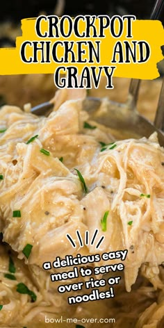 chicken and gravy in a skillet with the words crockpot chicken and gravy above it