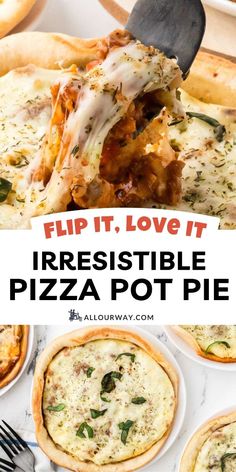 pizza pies with text overlay reading flip it love it irresistible pizza pot pie