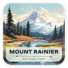 a sign that says mount rainier national park in front of a river and mountains