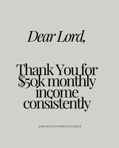 the words dear lord, thank you for $ 50k / monthly inconstenity