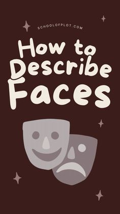 how to describe faces with the title