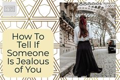 a woman wearing a white shirt and black pleated skirt with the words how to tell if someone is jealousous of you