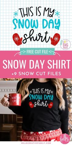 a woman holding a cup with the words snow day shirt on it