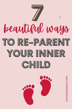 How To Heal Inner Child Wounds, Re Parenting Inner Child, Self Parenting, Healing Childhood Wounds, Reparenting Your Inner Child, Inner Childhood