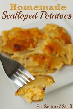 a close up of food on a plate with a fork and text overlay that reads homemade scalloped potatoes